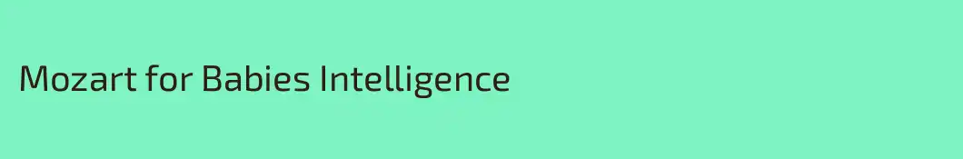 Mozart for Babies Intelligence